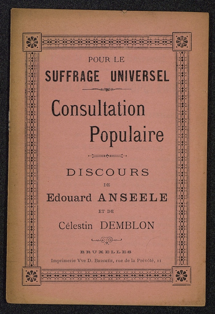 Pour le suffrage universel. Consultation populaire. Discours de Edouard Anseele et Célestin Demblon