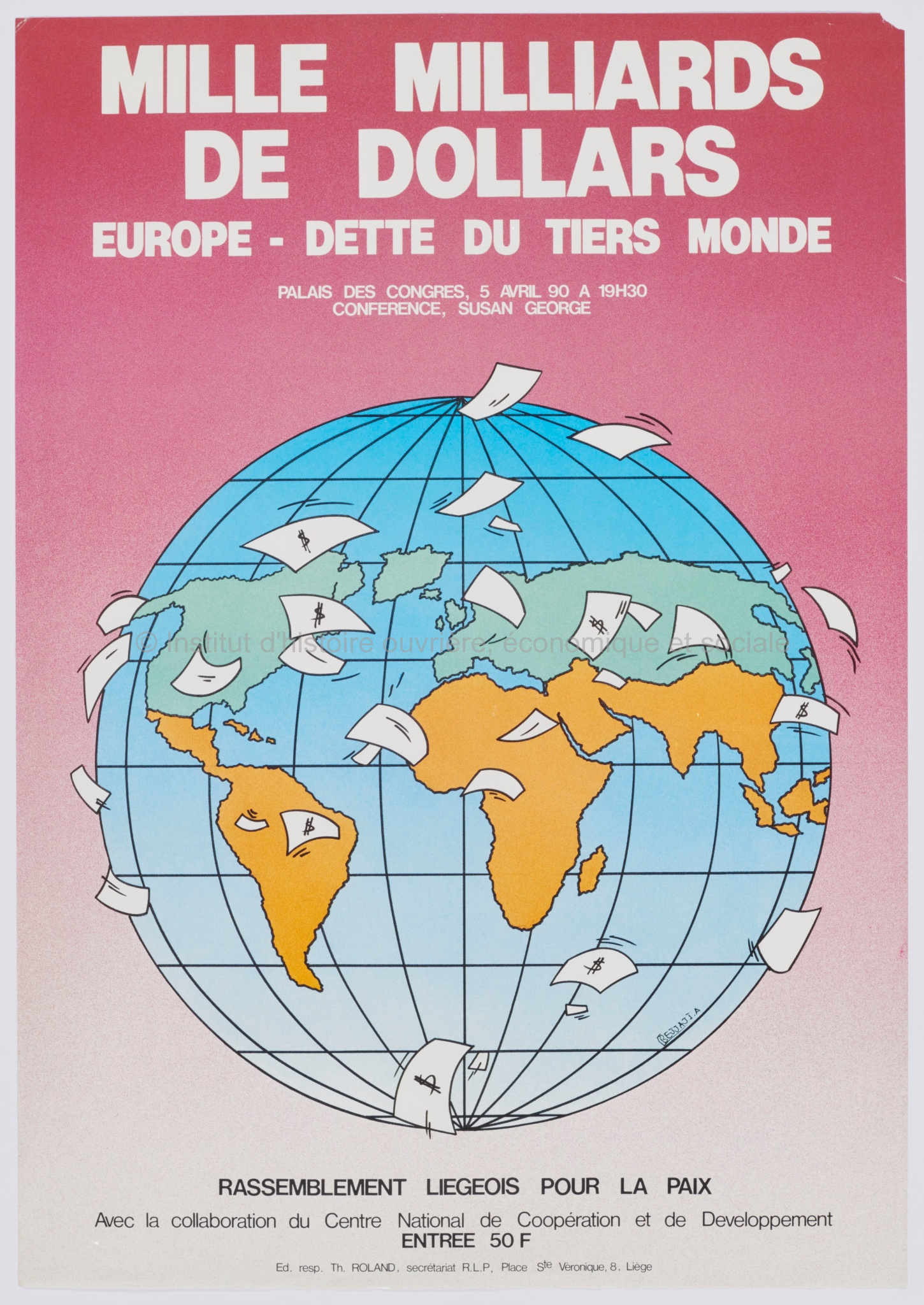 Mille milliards de dollars, Europe - dette du Tiers monde : Palais des Congrès, 5 avril 90 à 19h30, conférence Susan George