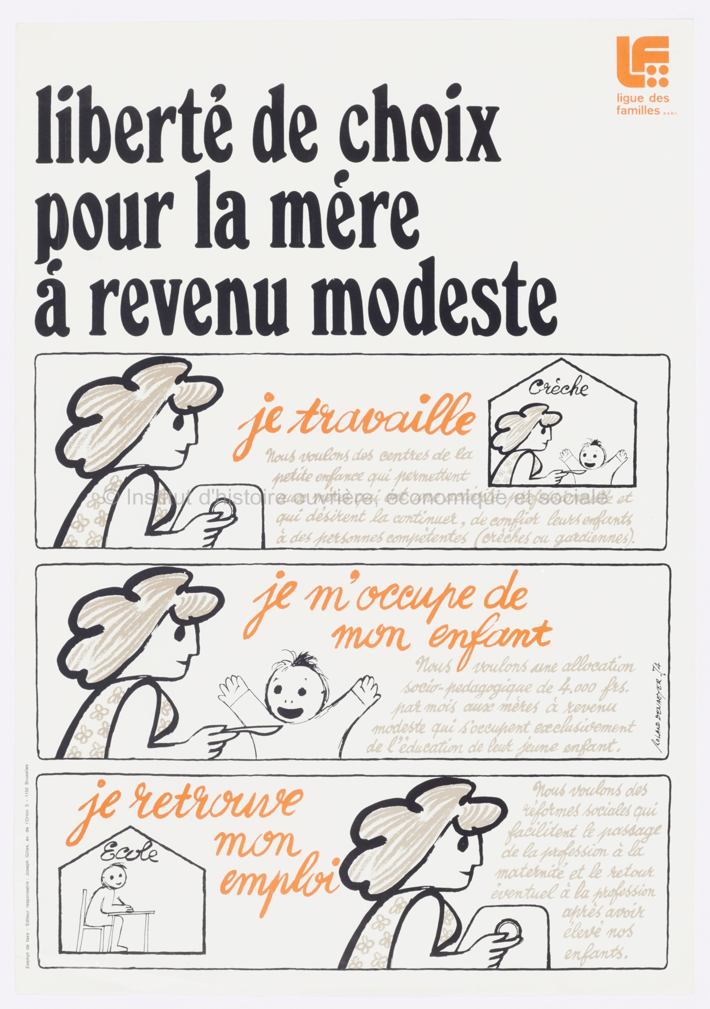 Liberté de choix pour la mère à revenu modeste. Je travaille. Je m'occupe de mon enfant. Je retrouve mon emploi