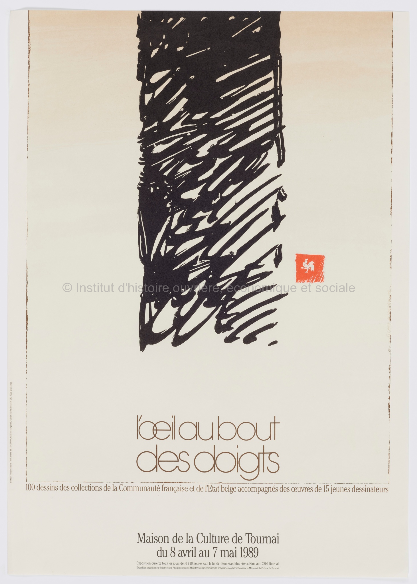 L'Œil au bout des doigts. 100 dessins des collections de la Communauté française et de l'État belge accompagnés des œuvres de 15 jeunes dessinateurs. Maison de la culture de Tournai du 8 avril au 7 mai 1989