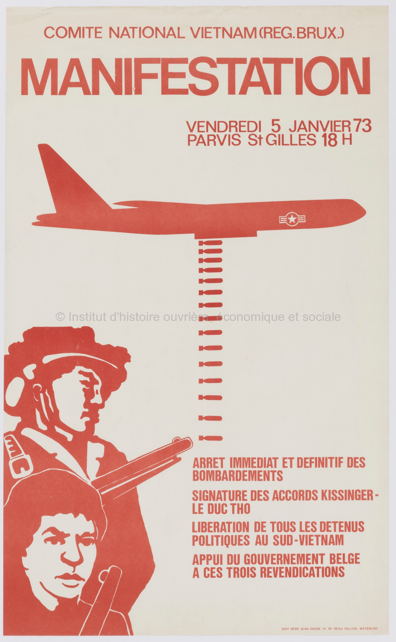 Comité national Vietnam (rég. Bruxelles). Manifestation vendredi 5 janvier 73. Arrêt immédiat et définitif des bombardements. Signature des accords Kissinger-Le Duc Tho. Libération de tous les détenus politiques au Sud-Vietnam. Appui du gouvernement belge à ces trois revendications