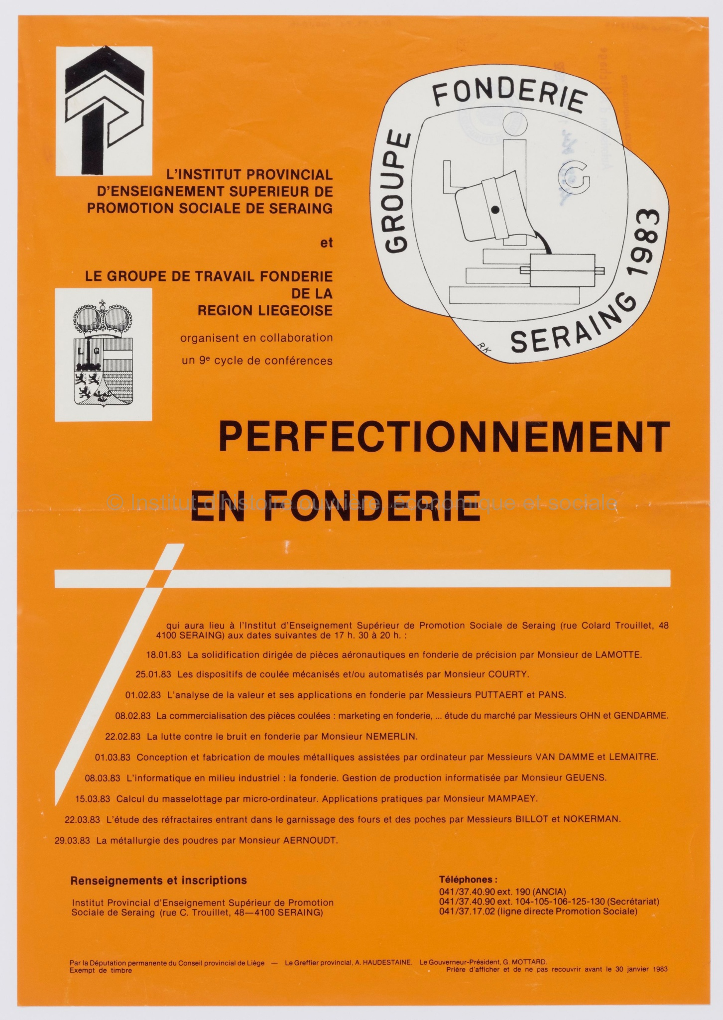 L'Institut provincial d'enseignement supérieur de promotion sociale de Seraing et le Groupe de travail Fonderie de la région liégeoise organisent en collaboration un 9e cycle de conférences "Perfectionnement en fonderie"